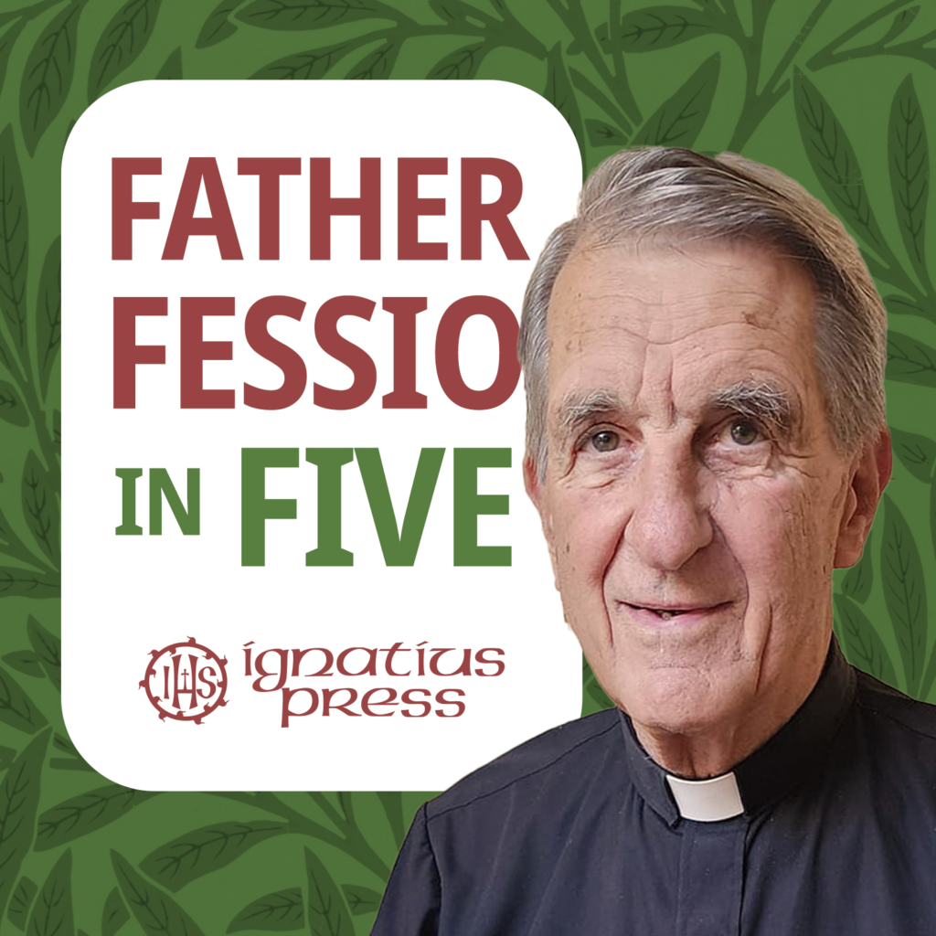 Father Fessio in Five Podcast
